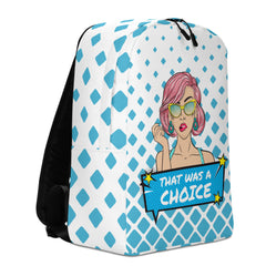 That Was A Choice Minimalist Backpack