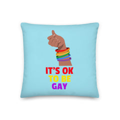 It's Ok To Be Gay Premium Pillow