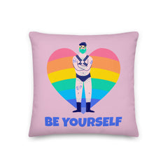 Be Yourself Premium Pillow