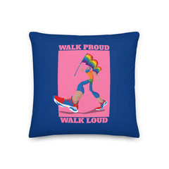 Walk Proud Walk Loud Premium Pillow