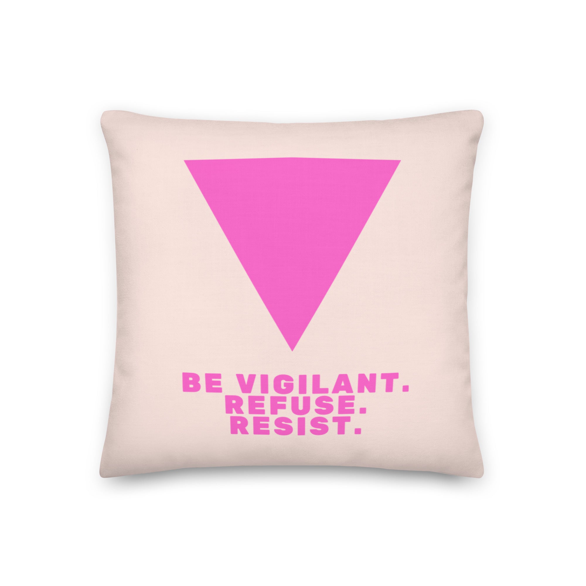 Be Vigilant. Refuse. Resist. Pillow