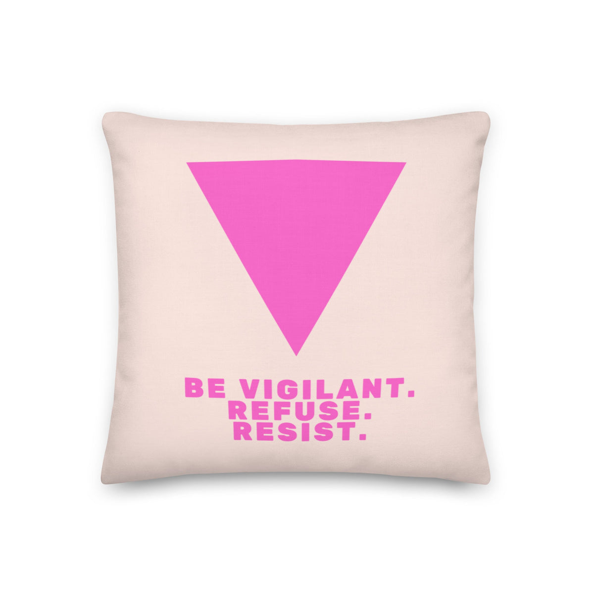 Be Vigilant. Refuse. Resist. Pillow