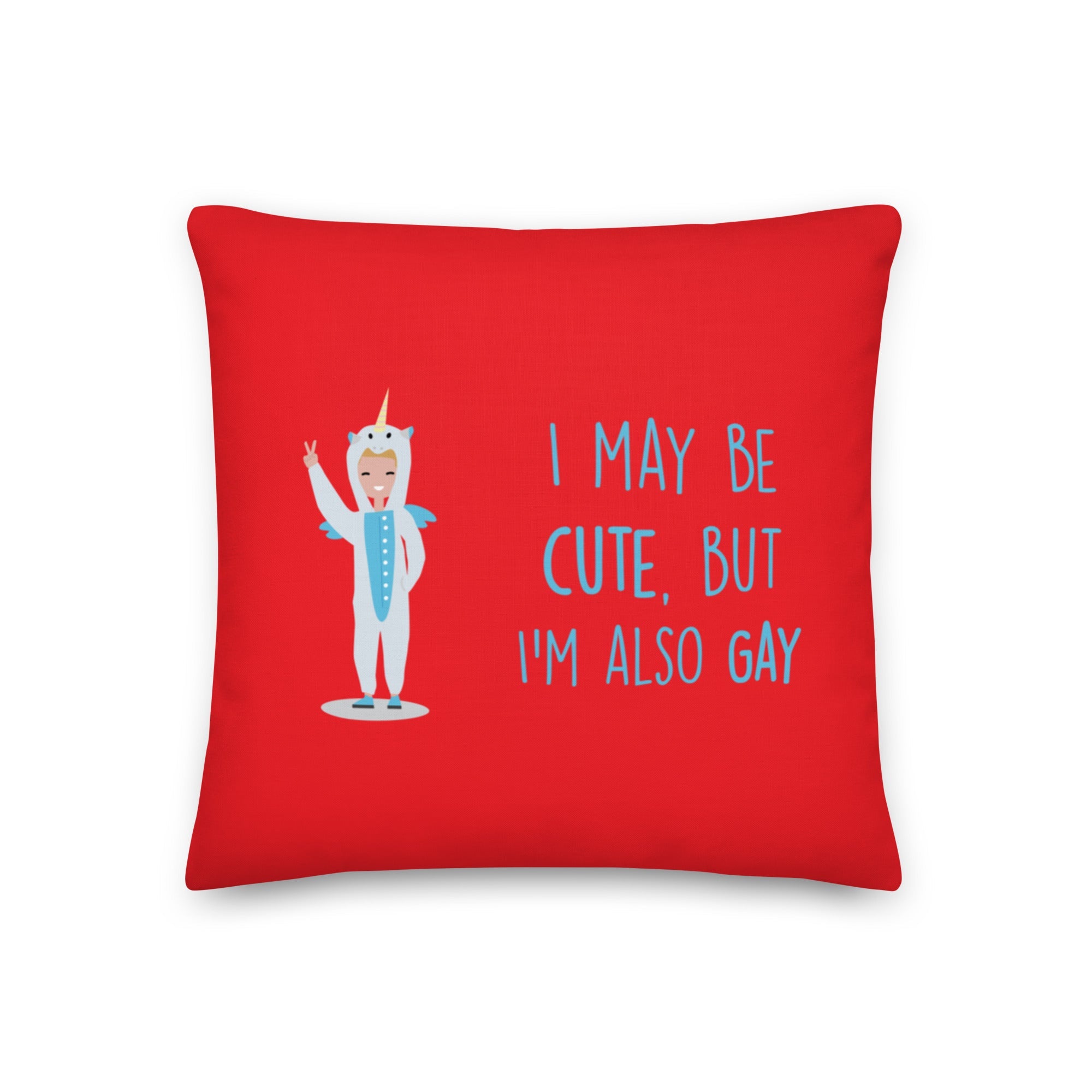 Cute But Gay Pillow
