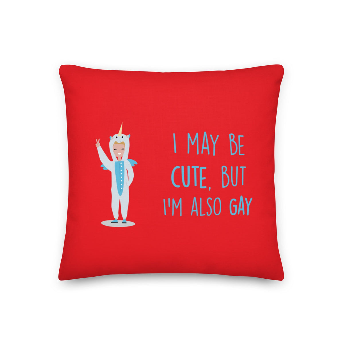 Cute But Gay Pillow