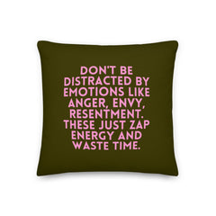 Don't Be Distracted By Emotions Pillow