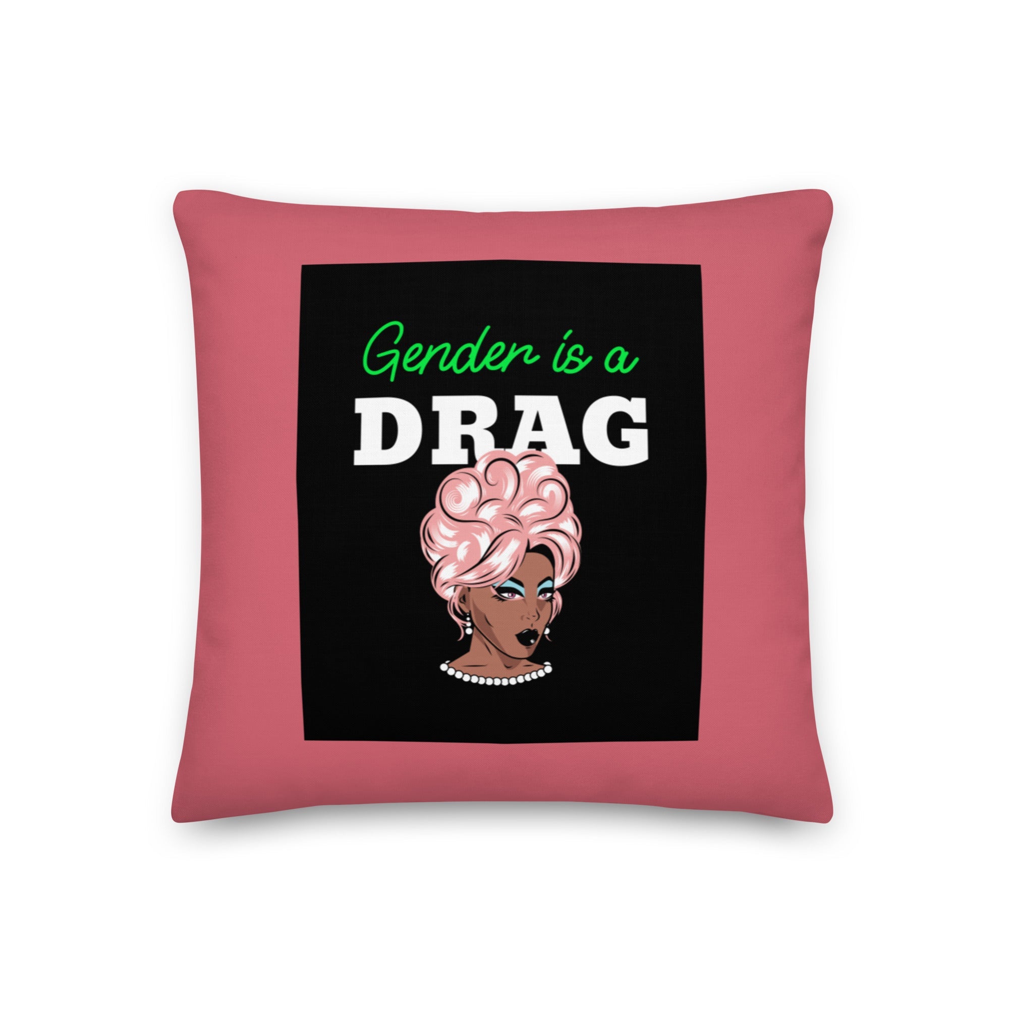 Gender Is A Drag Pillow