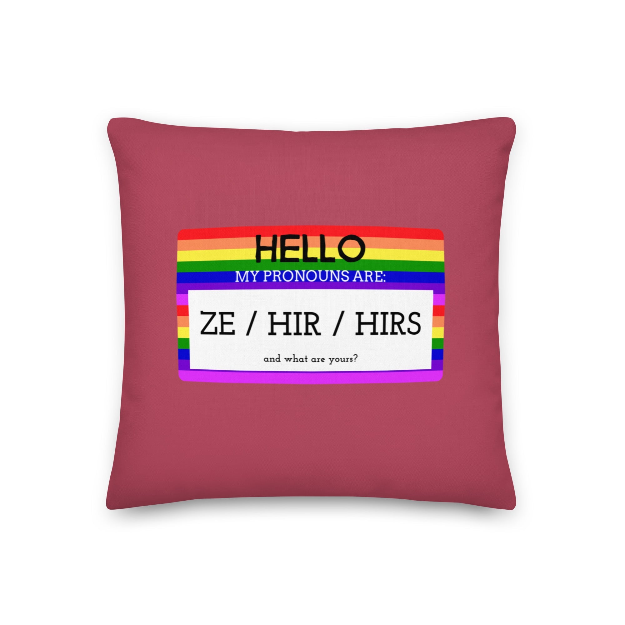 Hello My Pronouns Are Ze / Hir / Hirs Pillow