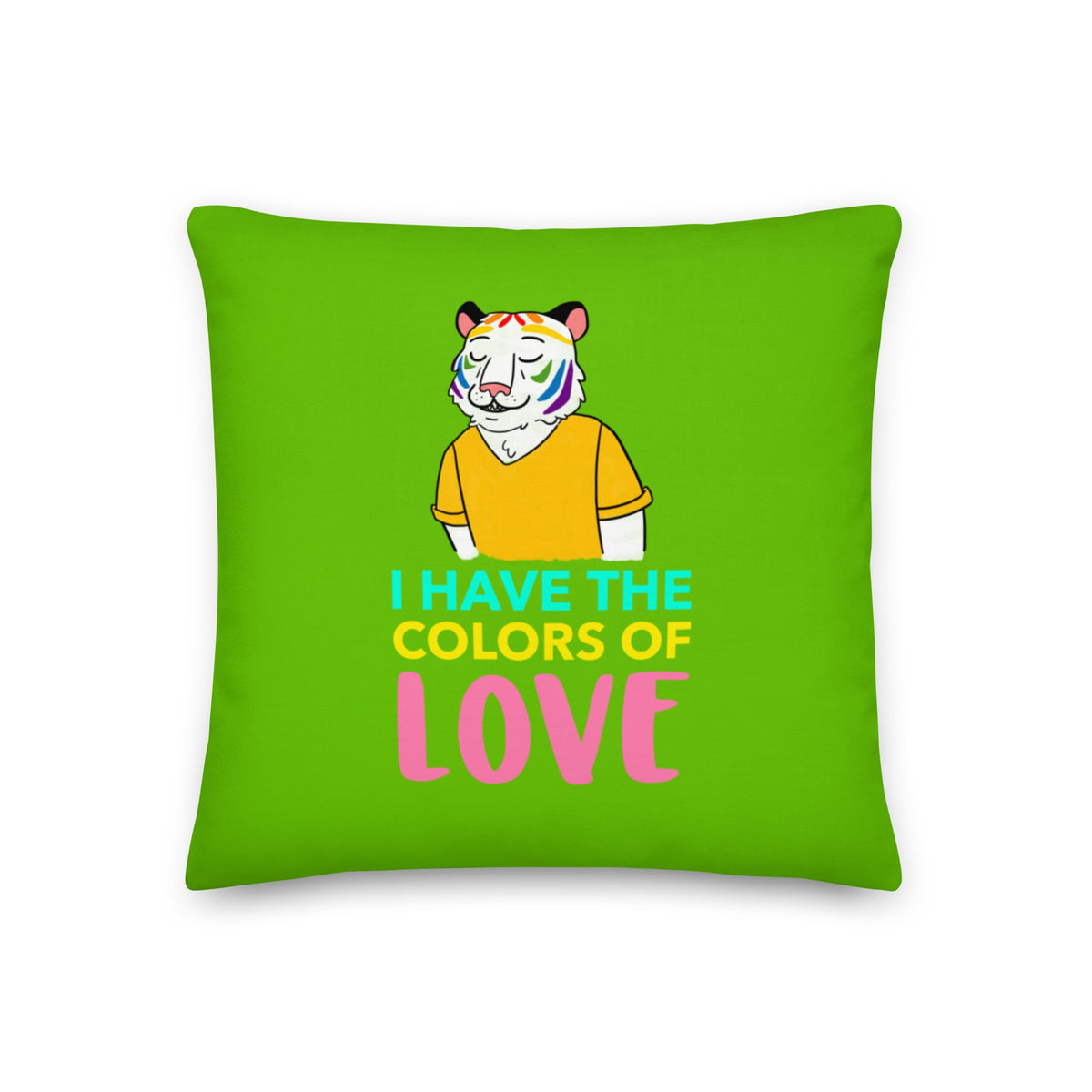 I Have The Color Of Love Pillow