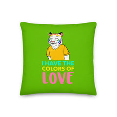 I Have The Color Of Love Pillow