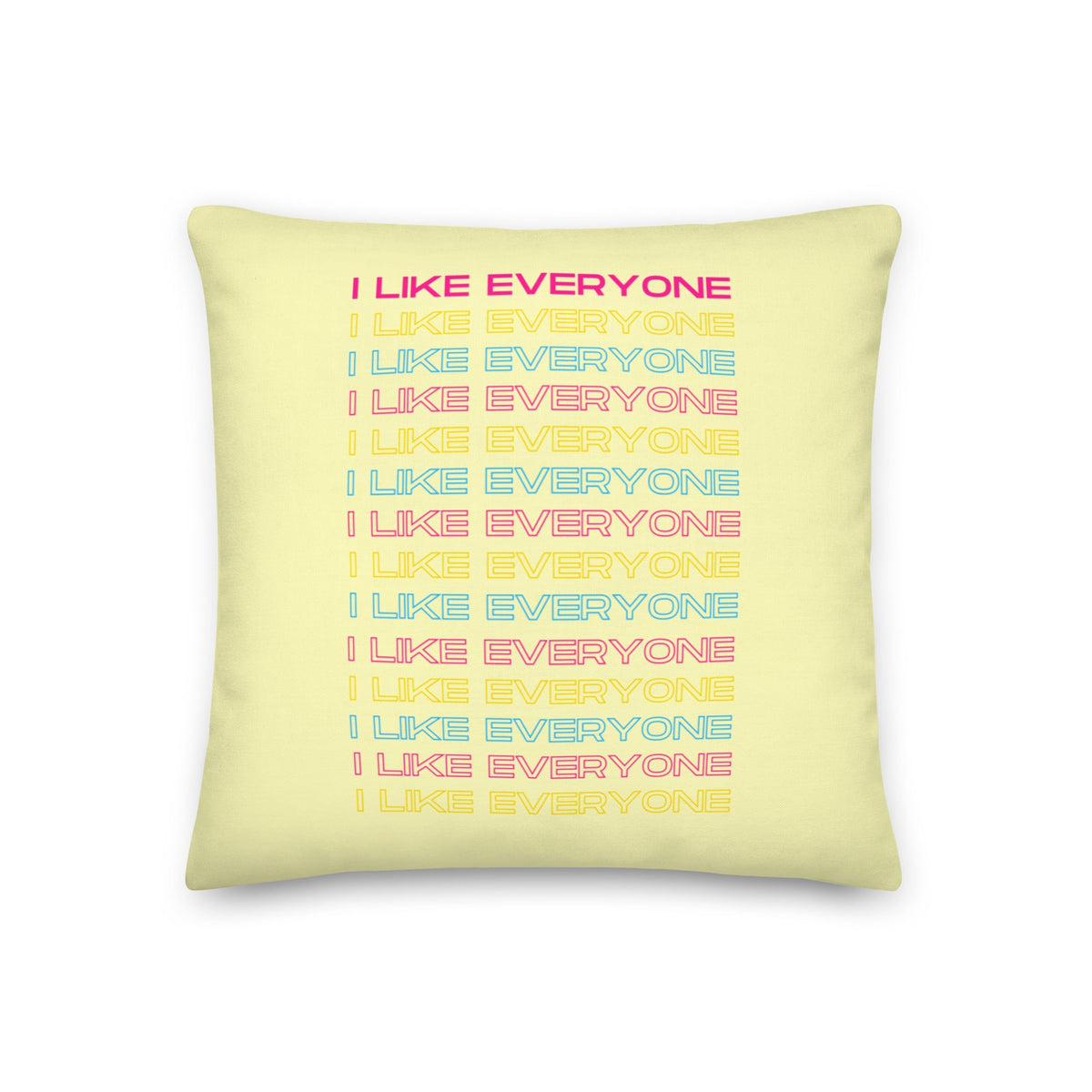I Like Everyone Pillow