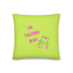 I'm Talking Wap! Pillow