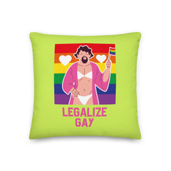 Legalize Gay Pillow