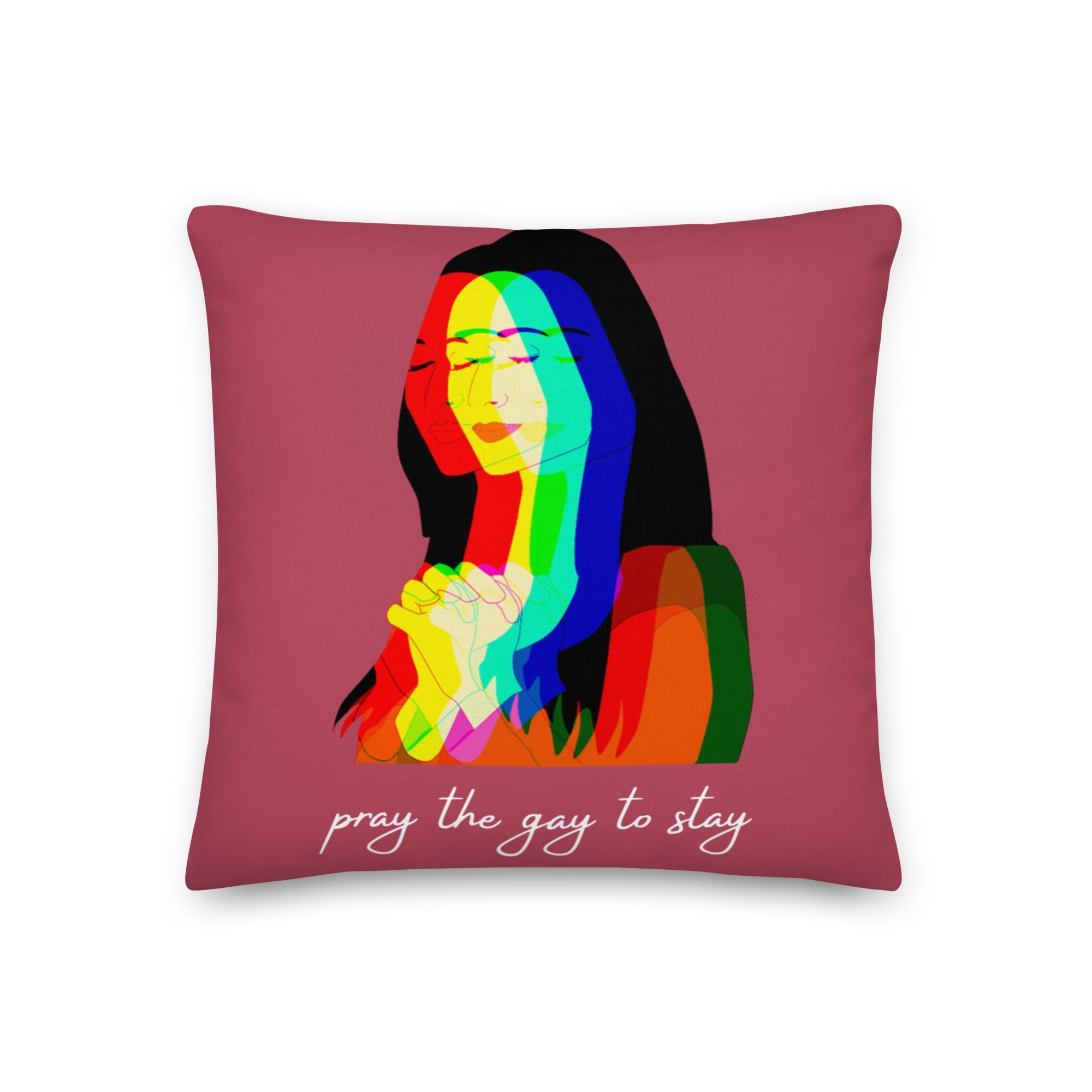 Pray The Gay To Stay Pillow