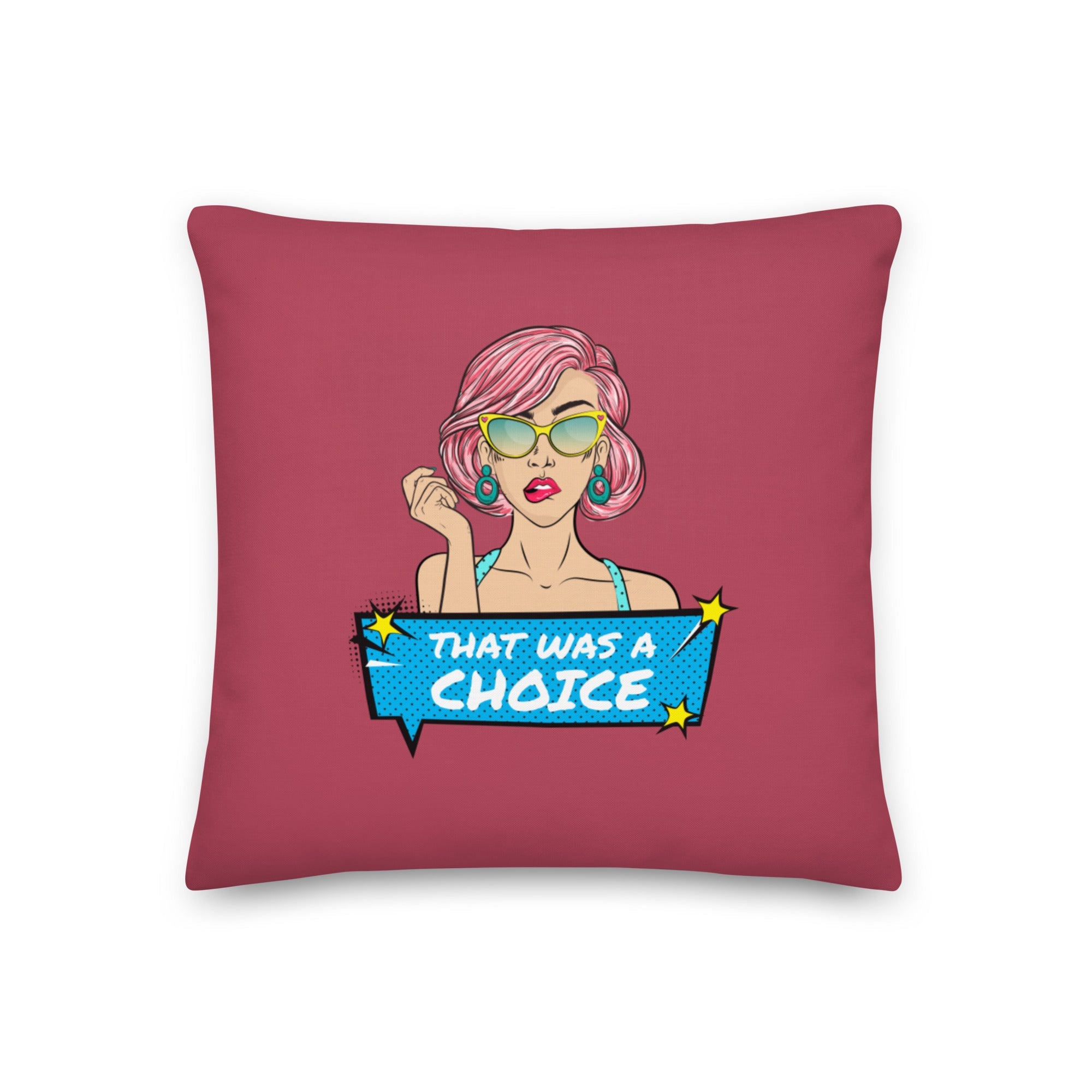 That Was A Choice Pillow