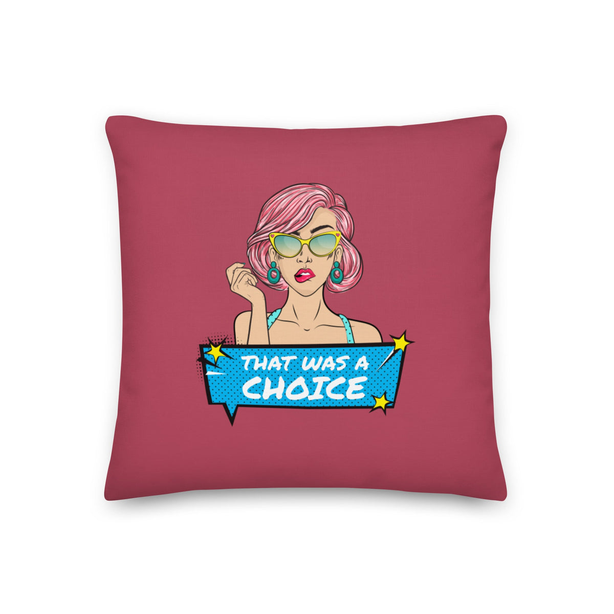 That Was A Choice Pillow