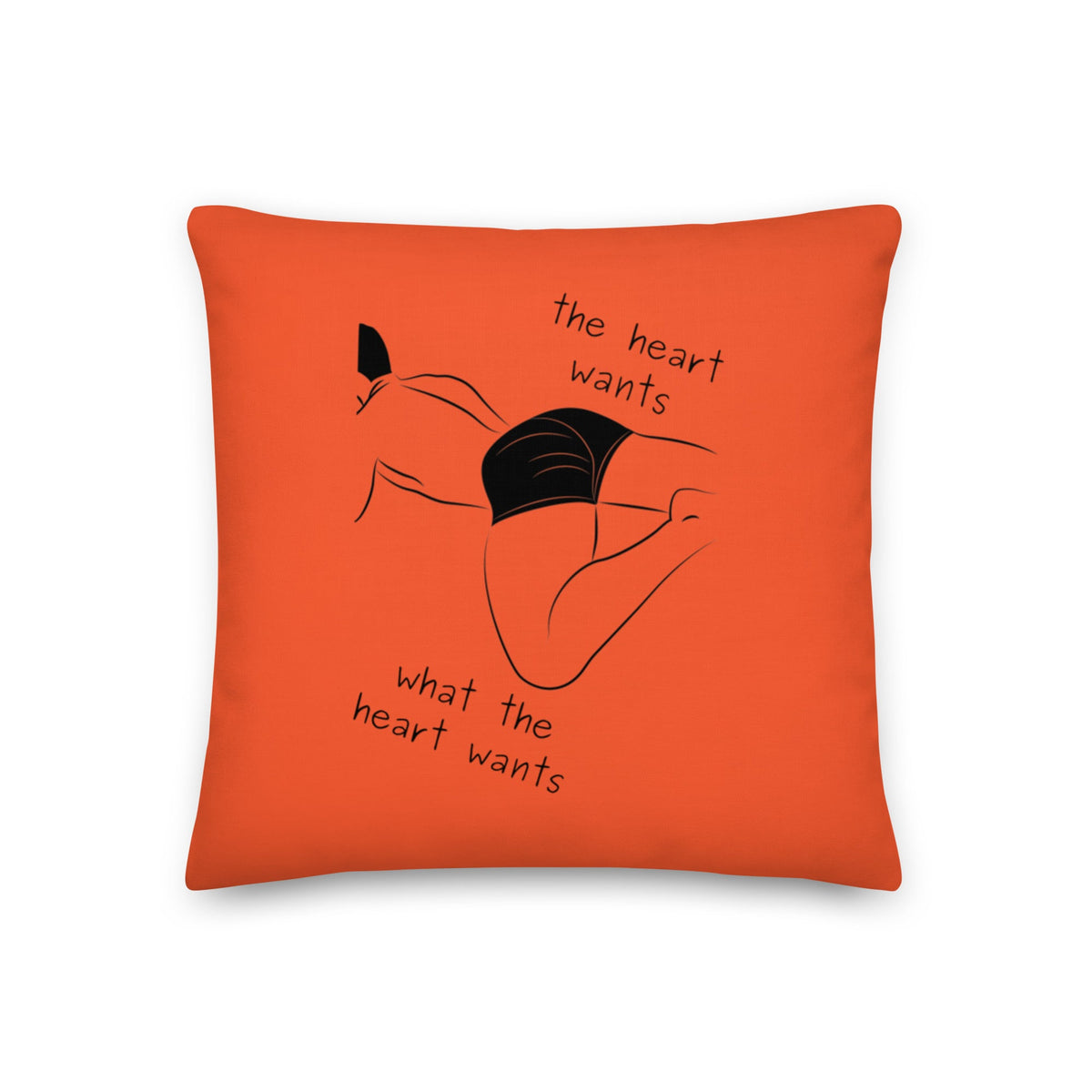 The Heart Wants What The Heart Wants Pillow