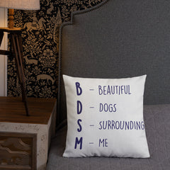 Bdsm (Beautiful Dogs Surrounding Me) Pillow