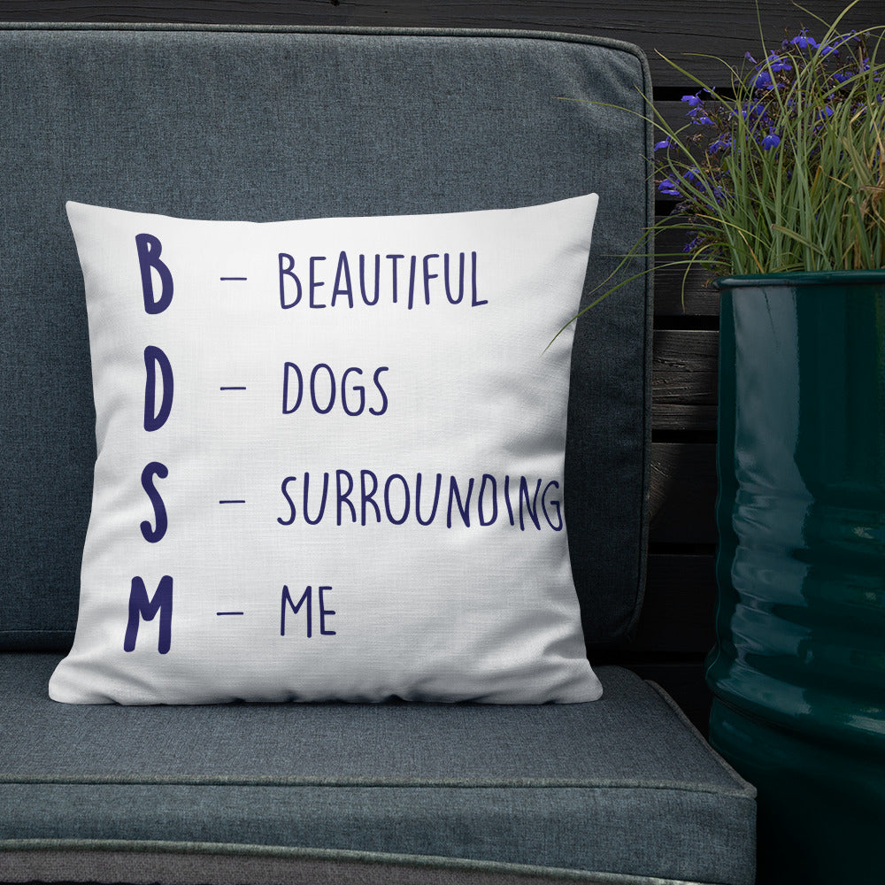 Bdsm (Beautiful Dogs Surrounding Me) Pillow