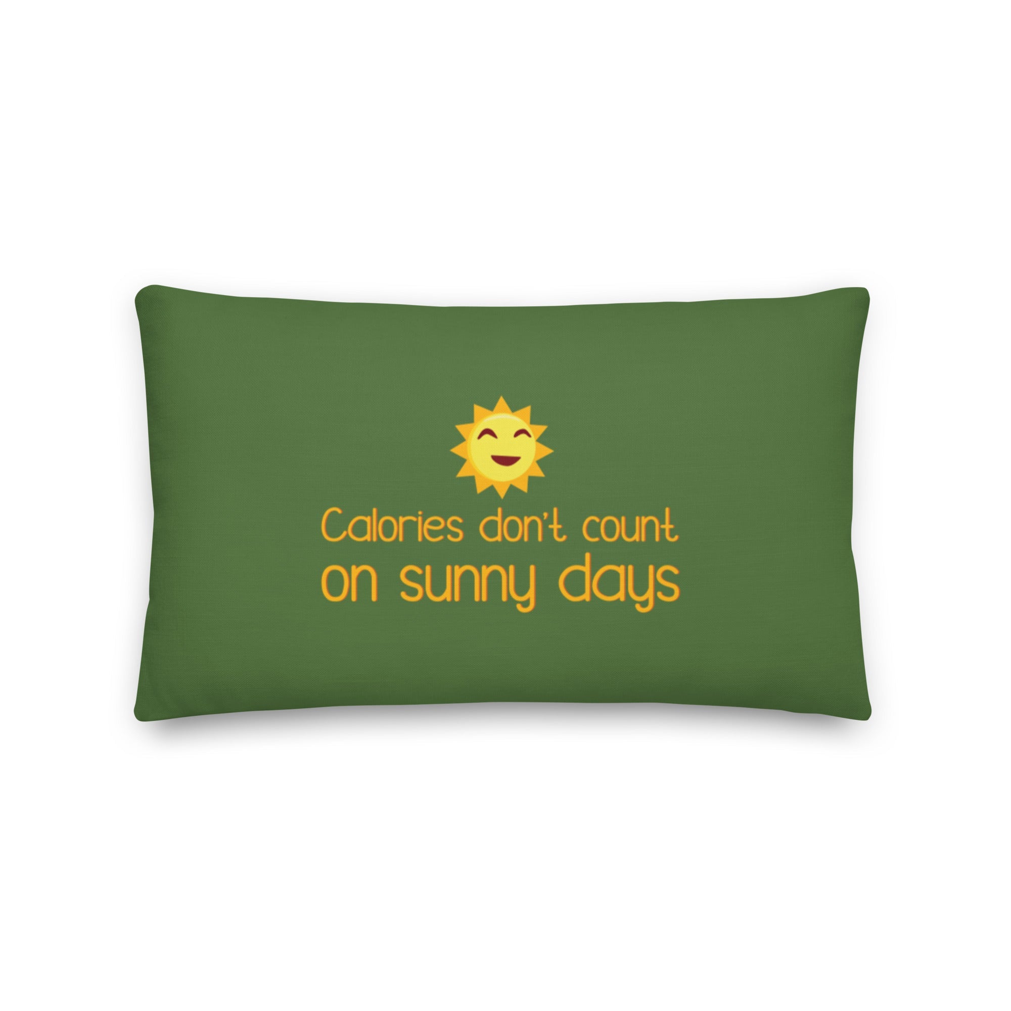 Calories Don't Count On Sunny Days Pillow