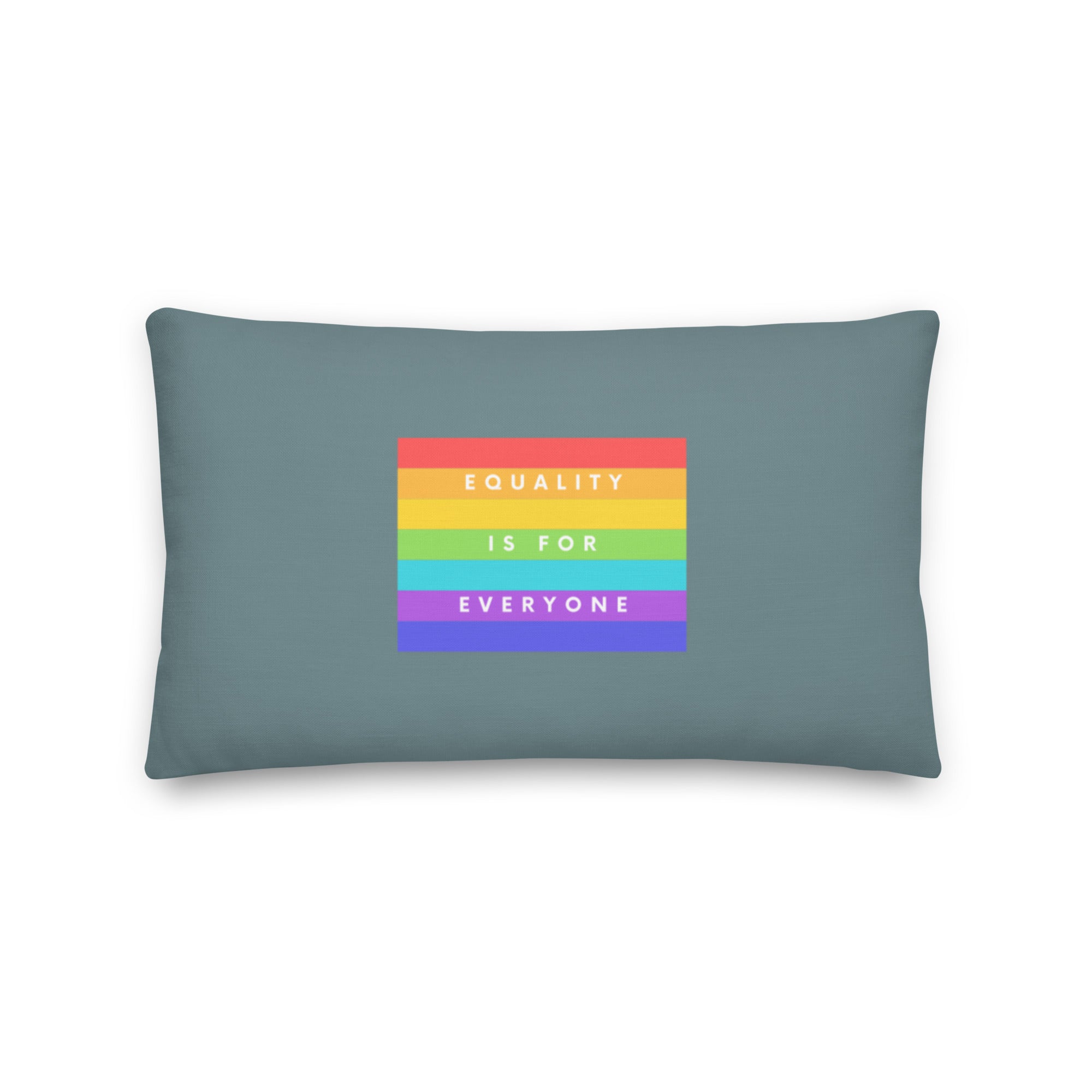 Equality Is For Everyone Pillow