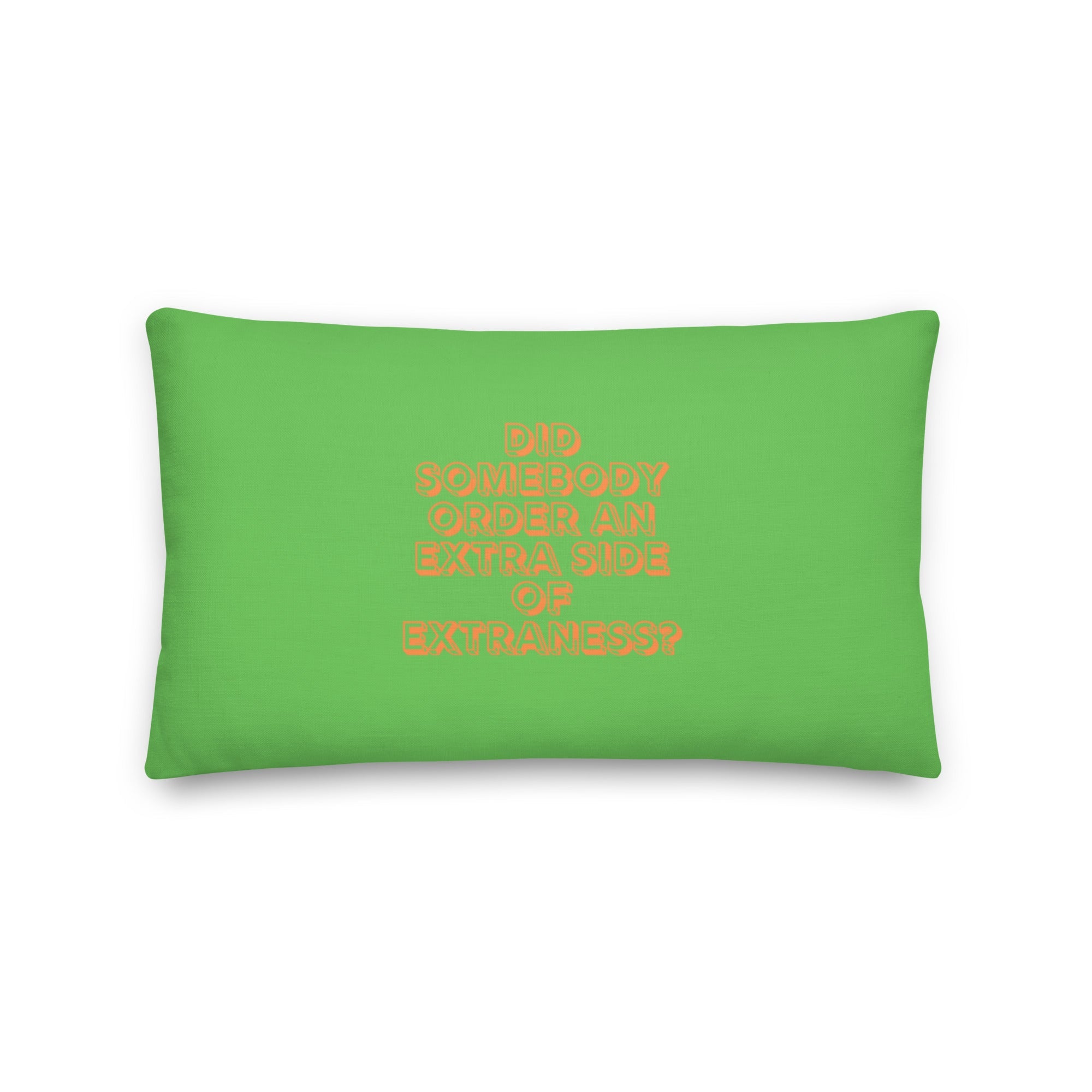Extra Side Of Extraness Pillow