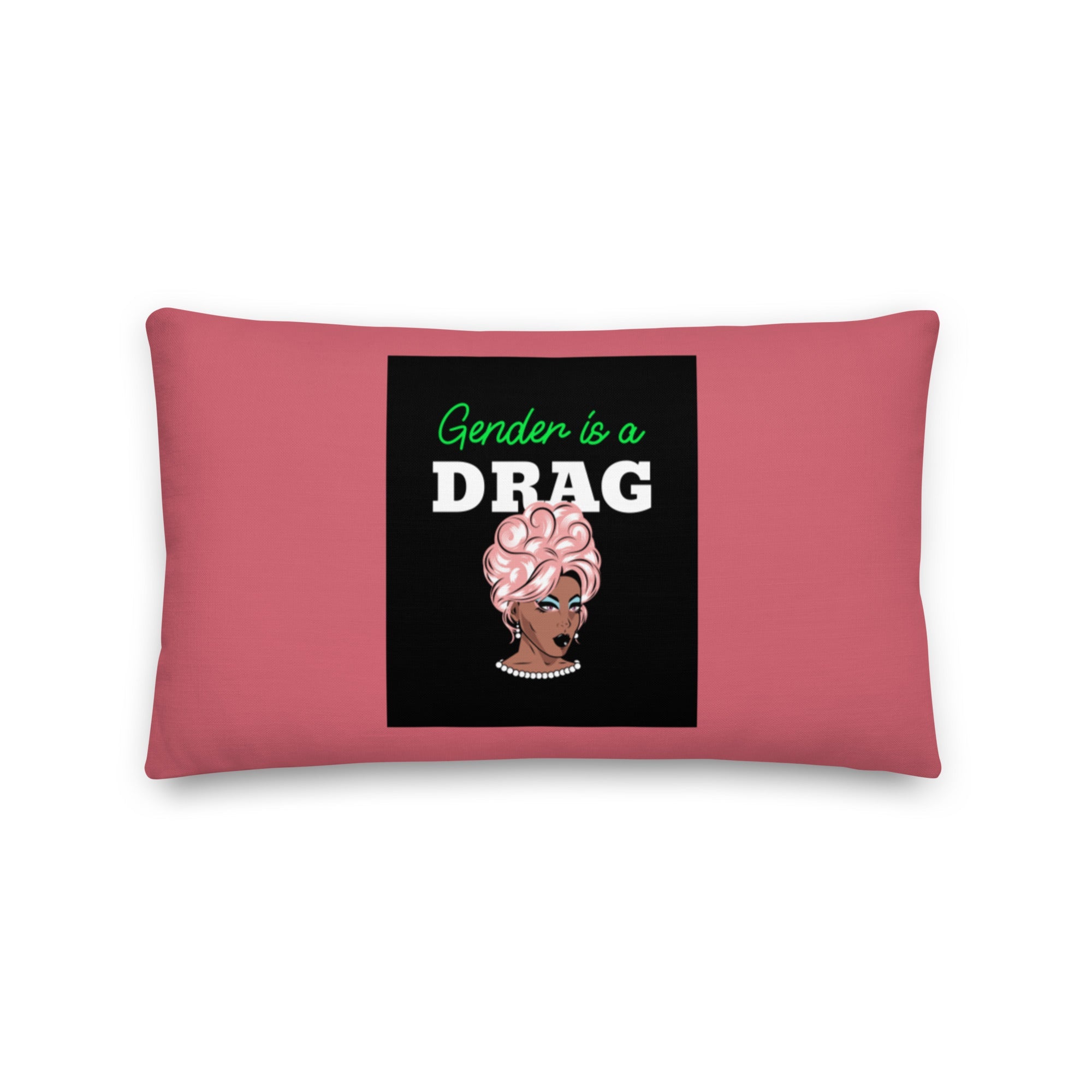 Gender Is A Drag Pillow