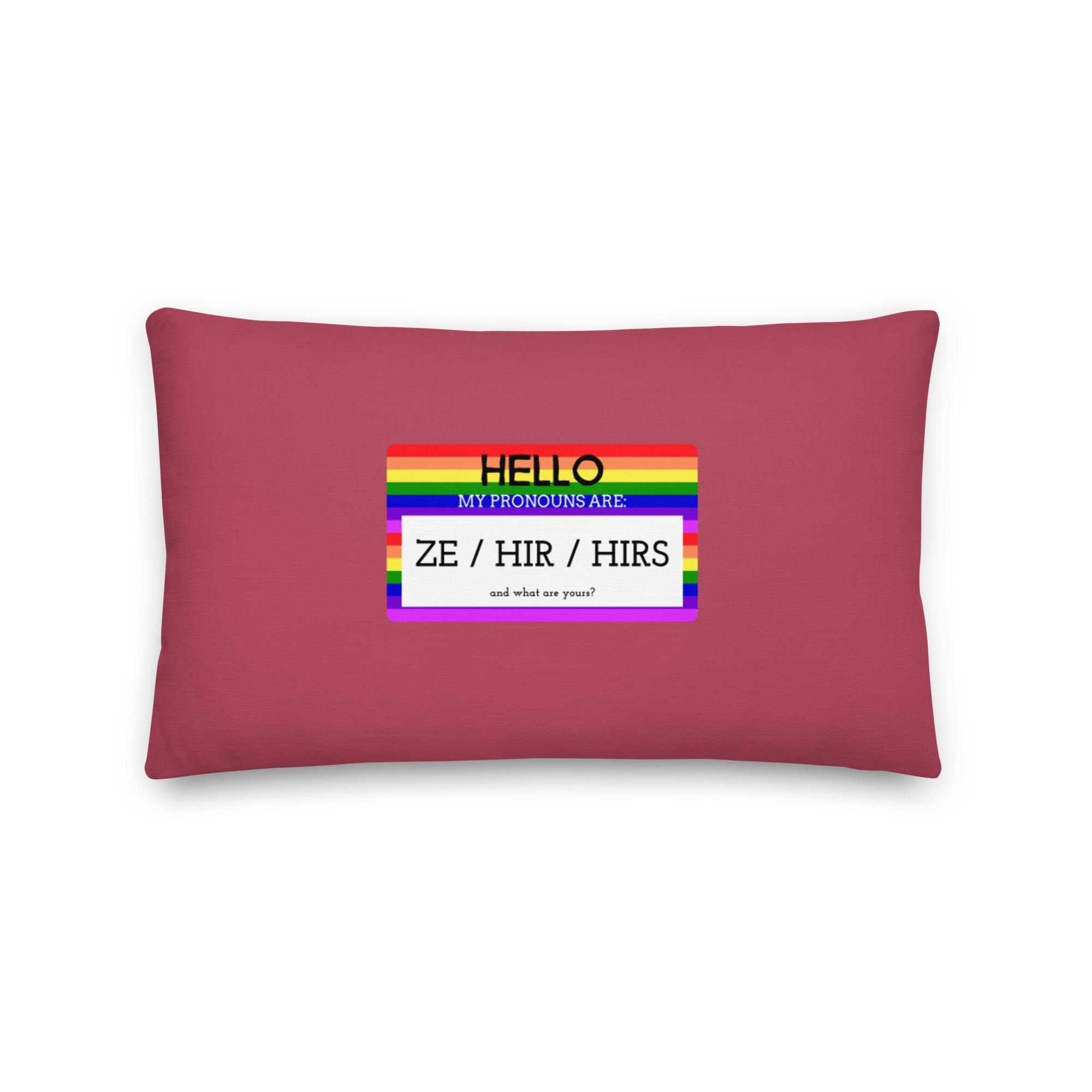Hello My Pronouns Are Ze / Hir / Hirs Pillow