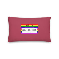 Hello My Pronouns Are Ze / Hir / Hirs Pillow