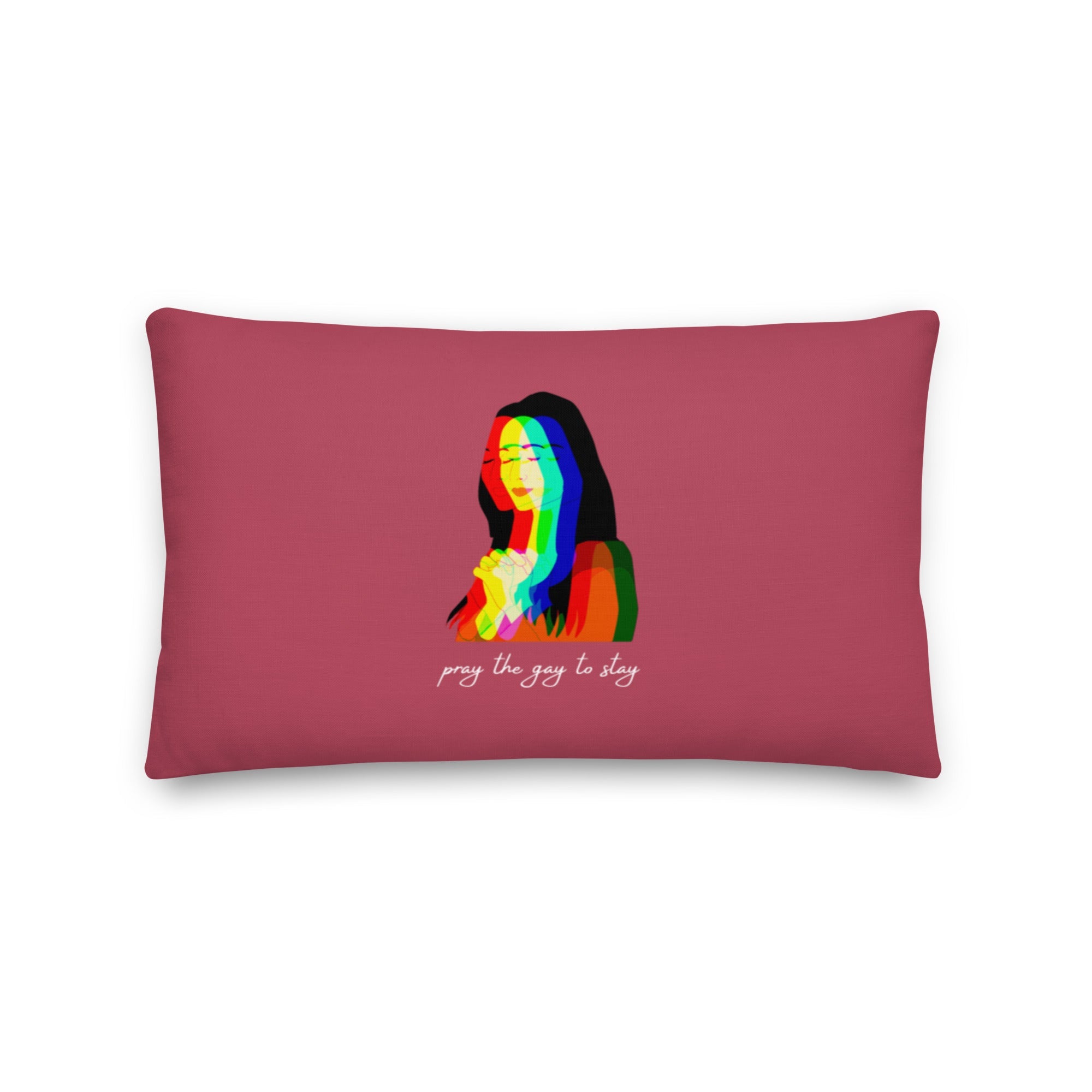 Pray The Gay To Stay Pillow