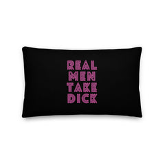 Real Men Take Dick Pillow