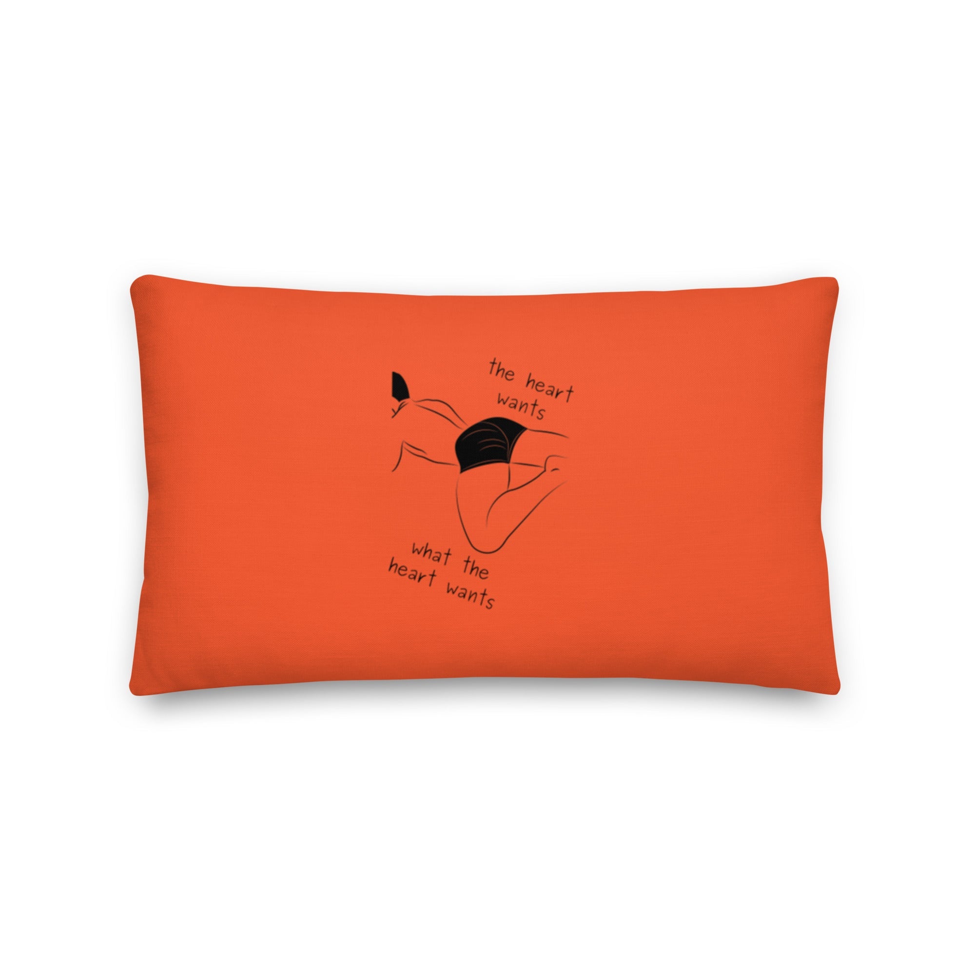 The Heart Wants What The Heart Wants Pillow