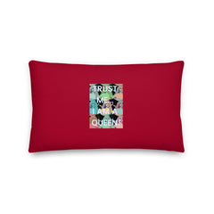 Trust Me...i Am A Queen! Pillow
