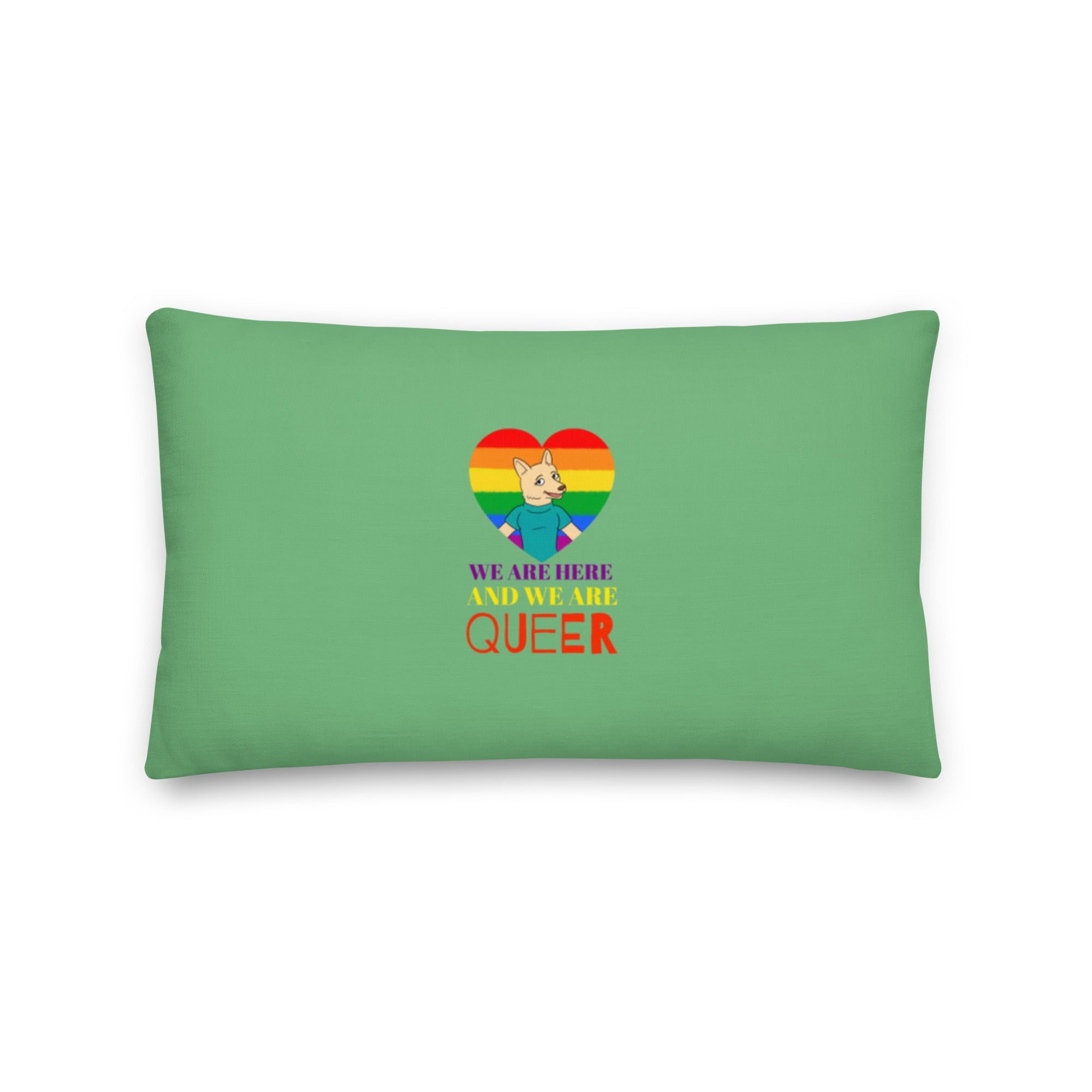 We Are Here And We Are Queer Pillow