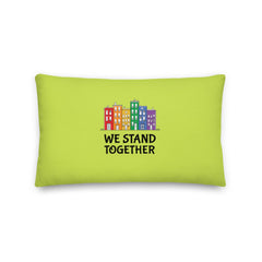 We Stand Together Pillow