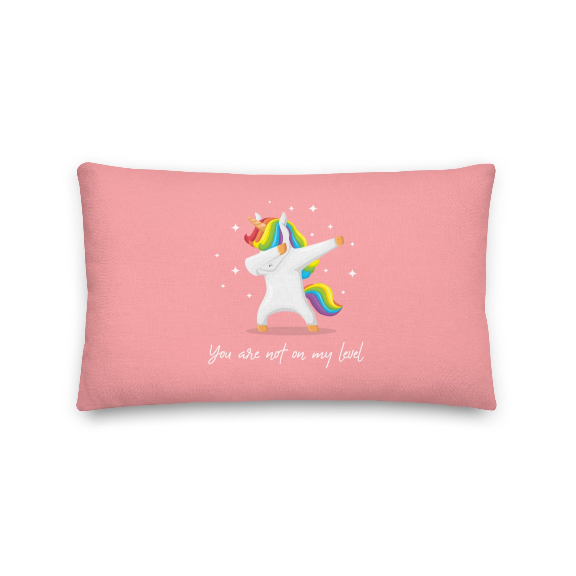 You Are Not On My Level Pillow