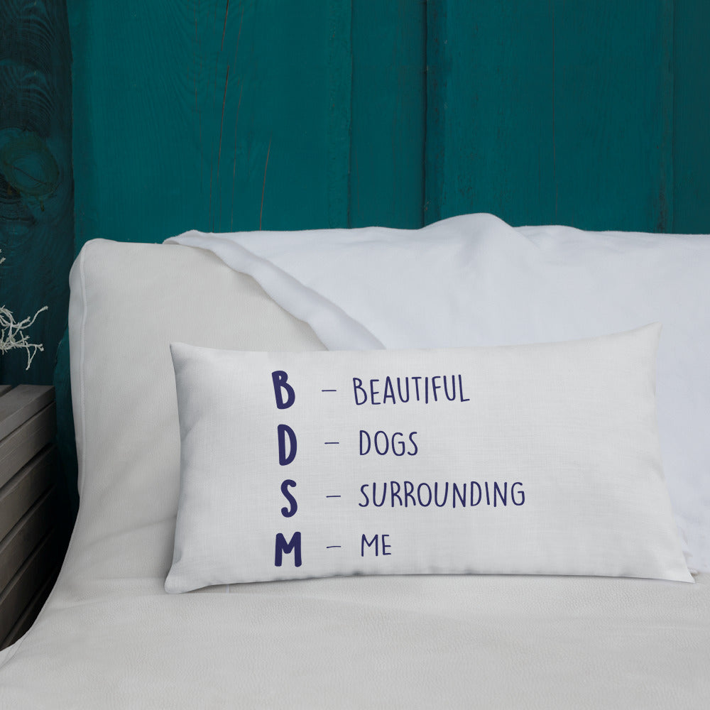 Bdsm (Beautiful Dogs Surrounding Me) Pillow