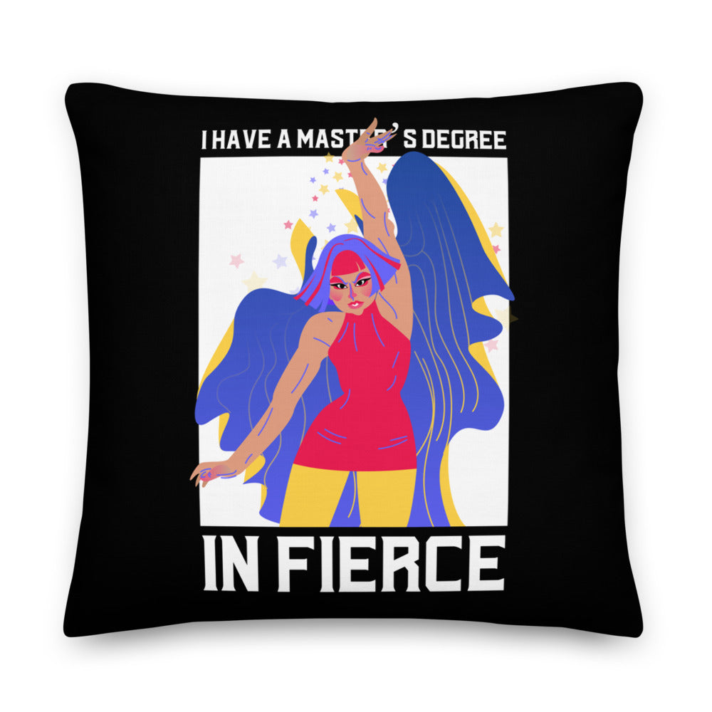 Master's Degree In Fierce Premium Pillow