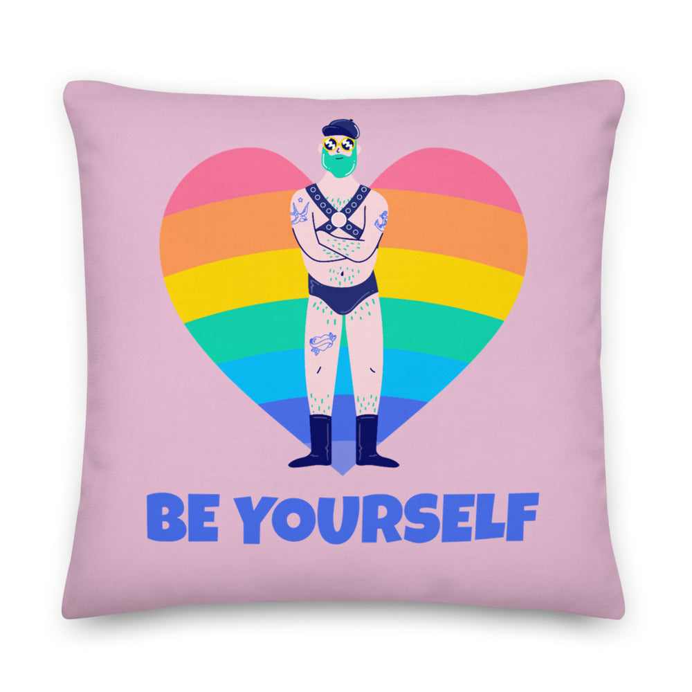 Be Yourself Premium Pillow