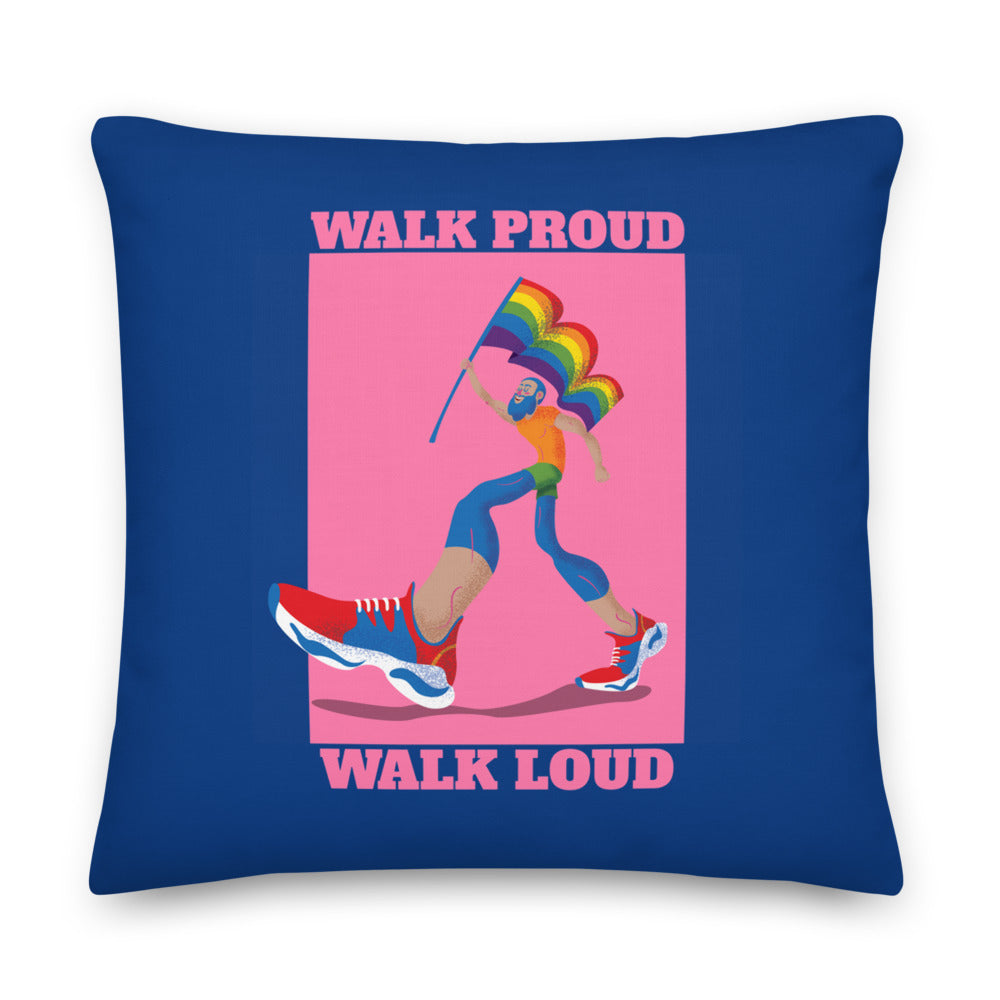 Walk Proud Walk Loud Premium Pillow