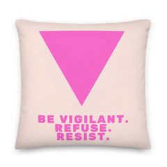 Be Vigilant. Refuse. Resist. Pillow
