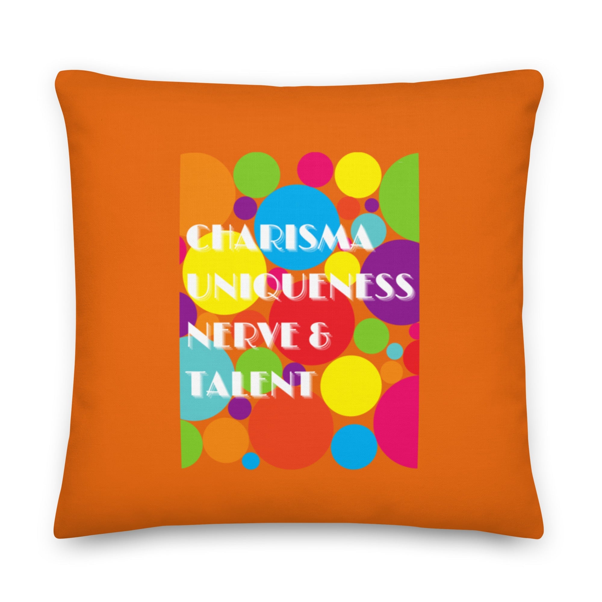 Charisma Uniqueness Nerve & Talent Pillow