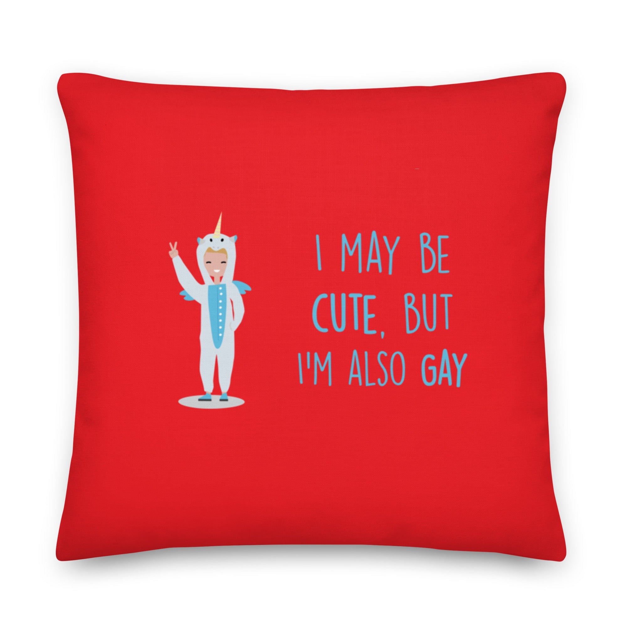 Cute But Gay Pillow