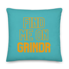 Find Me On Grindr Pillow