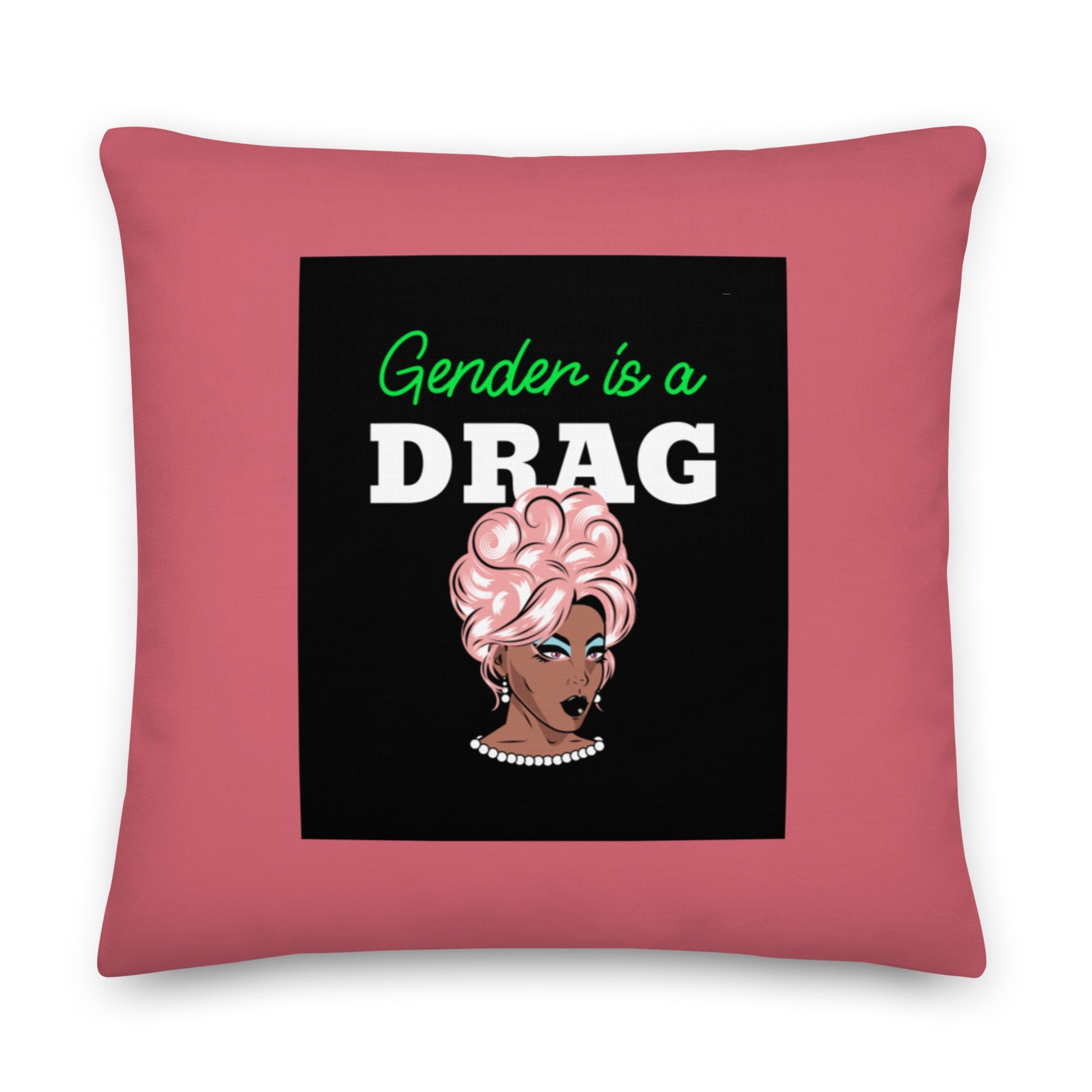 Gender Is A Drag Pillow
