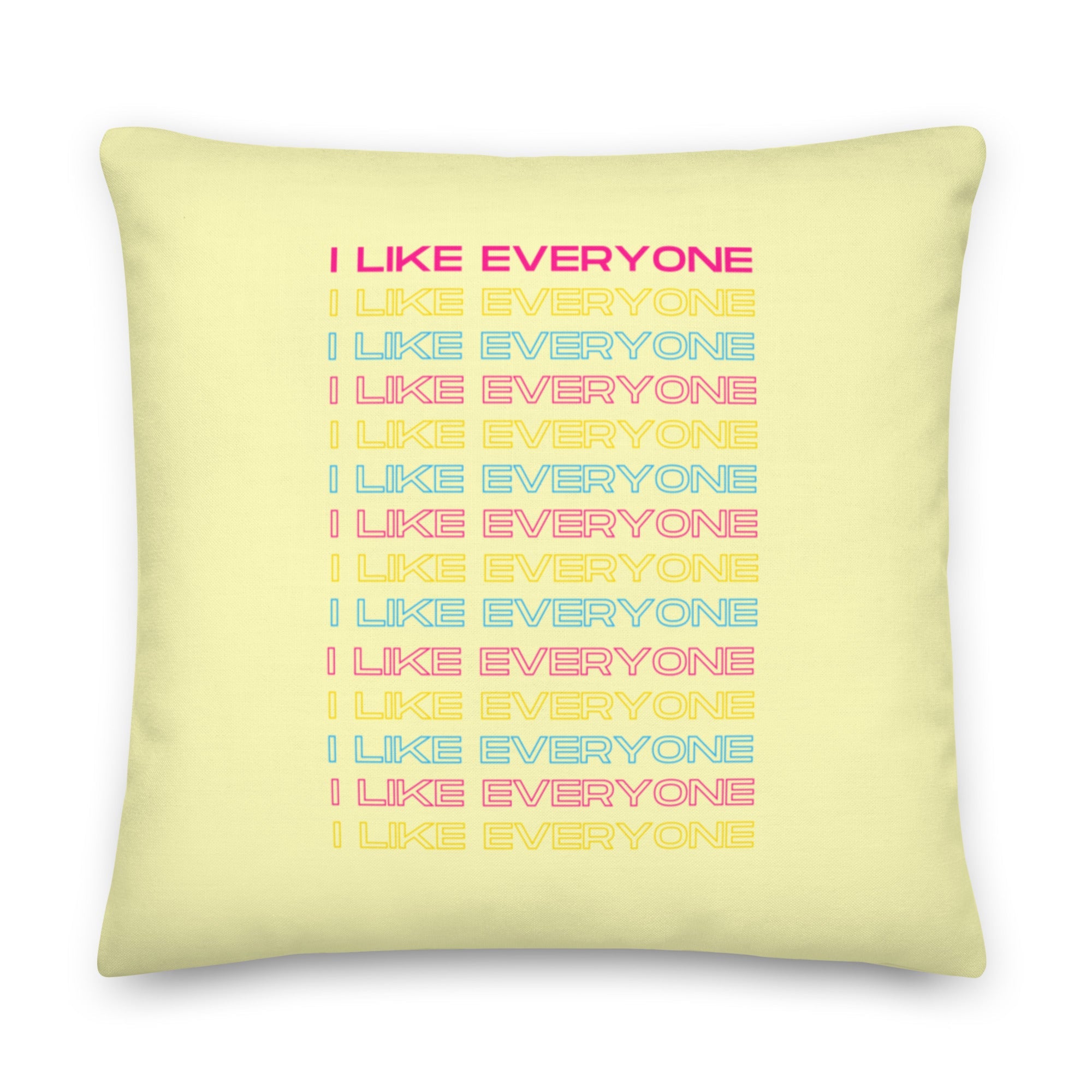 I Like Everyone Pillow