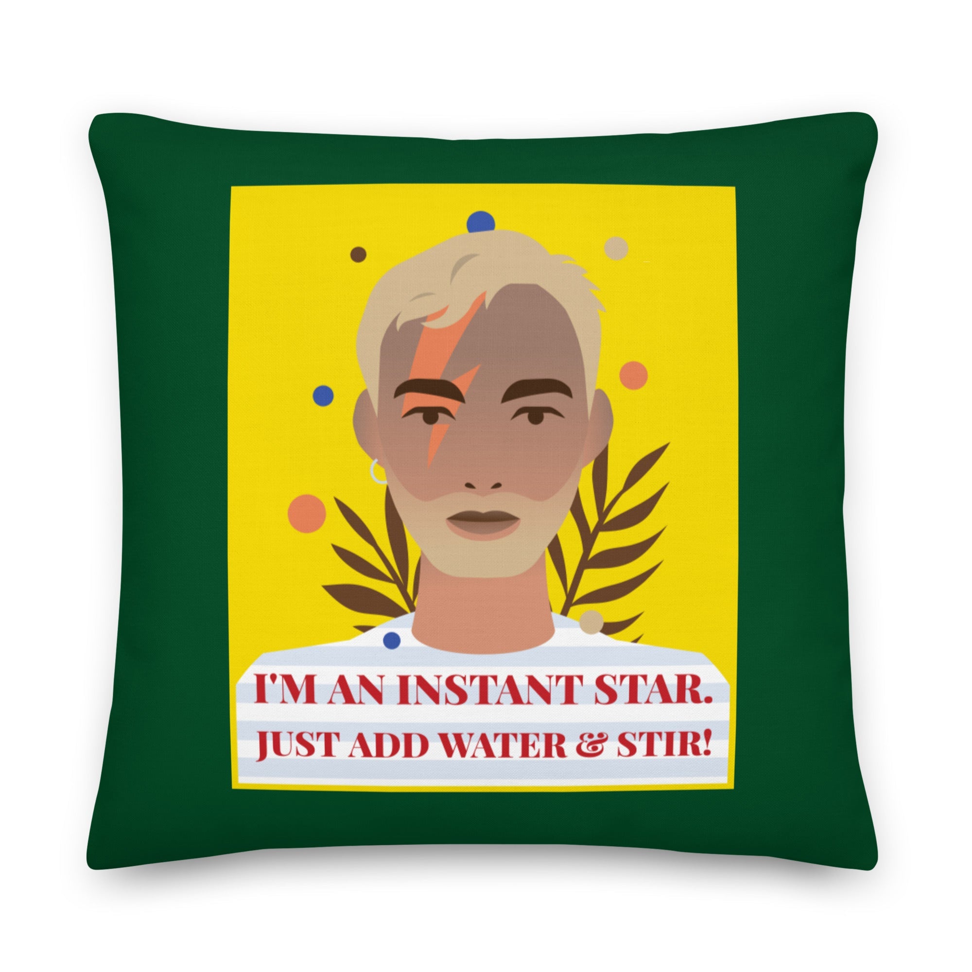 I'm An Instant Star Pillow