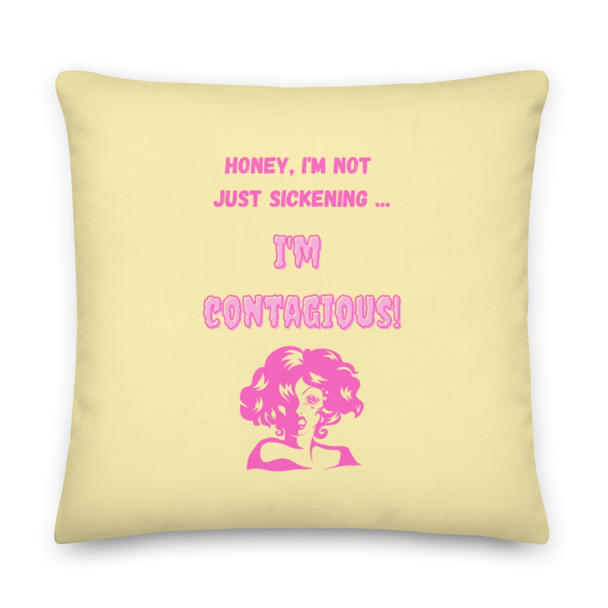I'm Contagious Pillow
