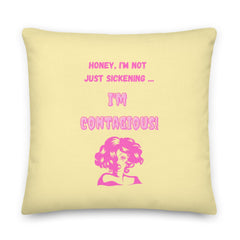 I'm Contagious Pillow