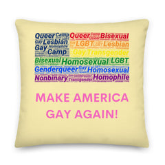 Make America Gay Again! Pillow