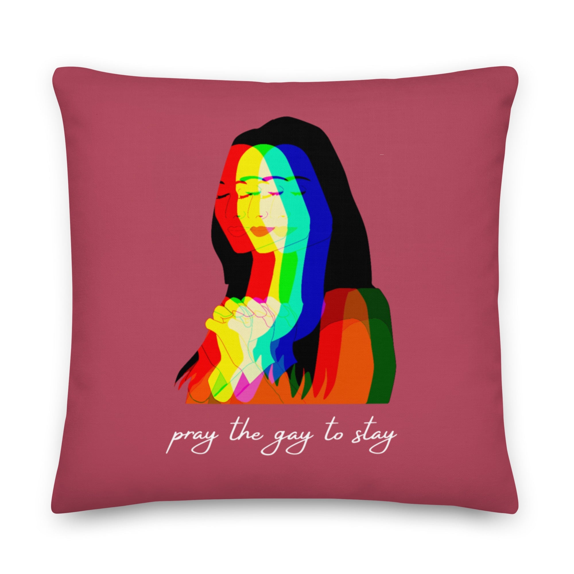 Pray The Gay To Stay Pillow
